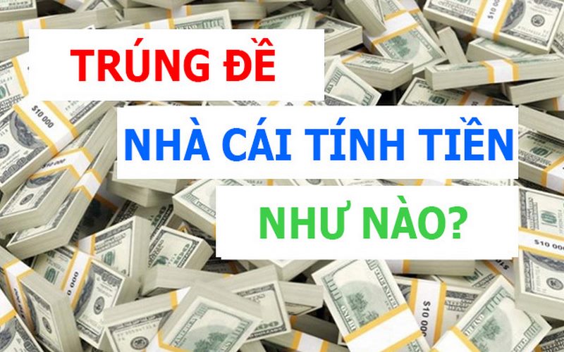 cách tính tiền lô đề miền Bắc